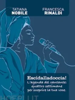 Escidalladoccia! L'agenda del cantante: quattro settimane per scoprire la tua voce.