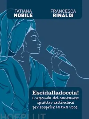 Escidalladoccia! L'agenda del cantante: quattro settimane per scoprire la tua voce.