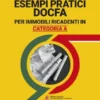 ESEMPI PRATICI DOCFA PER IMMOBILI RICADENTI IN CATEGORIA A