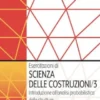 Esercitazioni di Scienza delle Costruzioni 3. Introduzione all'analisi probabilistica delle strutture