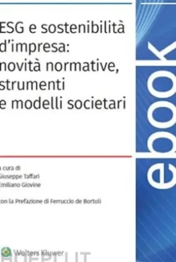 ESG e sostenibilità d'impresa - novità normative, strumenti e modelli societari