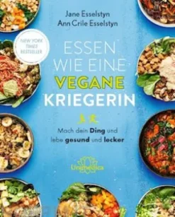Essen wie eine vegane Kriegerin