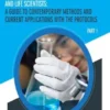 Essential Techniques for Medical and Life Scientists: A guide to contemporary methods and current applications with the protocols: Part 1