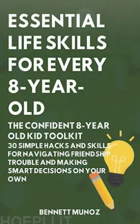 Essential Life Skills for Every 8-Year Old