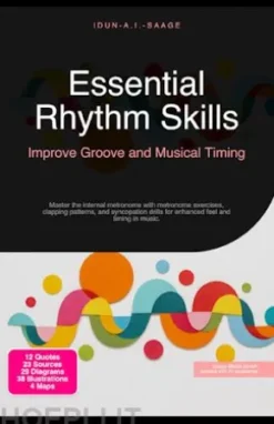 Essential Rhythm Skills: Improve Groove and Musical Timing