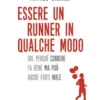 Essere un runner in qualche modo