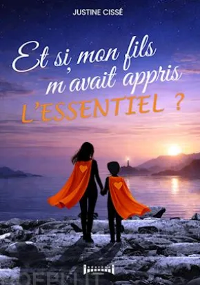 Et si mon fils m'avait appris l'essentiel