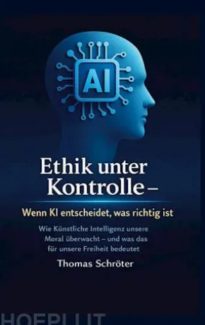 Ethik unter Kontrolle Wenn KI entscheidet, was richtig ist