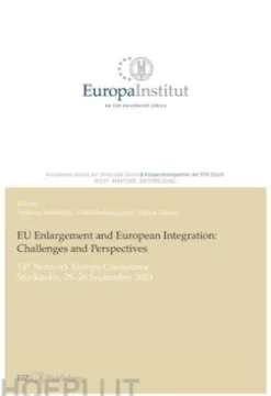 EU Enlargement and European Integration: Challenges and Perspectives
