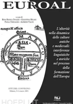 EUROAL - L’alterità nella dinamica delle culture antiche e medievali: interferenze linguistiche e storiche nel processo della formazione dell’Europa