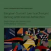 European Contract Law in a Changed Banking and Financial Architecture
