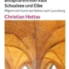 Europäischer Zisterzienser-Pilgerweg durch die UNESCO-Biosphärenreservate Schaalsee und Elbe