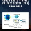 Evaluation of Some Cloud Based Virtual Private Server (VPS) Providers