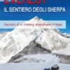 Everest. Il sentiero degli sherpa. Racconto di un trekking straordinario in Nepal