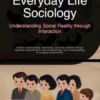 Everyday Life Sociology: Understanding Social Reality through Interaction