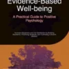 Evidence-Based Well-being: A Practical Guide to Positive Psychology