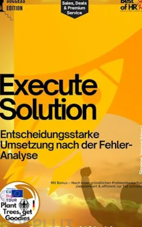 Execute Solution – Entscheidungsstarke Umsetzung nach der Fehler-Analyse