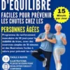 Exercices d'équilibre Faciles pour Prévenir les chutes chez les Personnes âgées