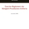 Exerzier-Reglement der Königlich Preußischen Artillerie
