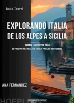 Explorando italia de los Alpes a Sicilia