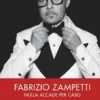 Fabrizio Zampetti. Nulla accade per caso
