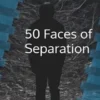 50 Faces of Separation