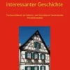 Fachwerkhäuser mit interessanter Geschichte