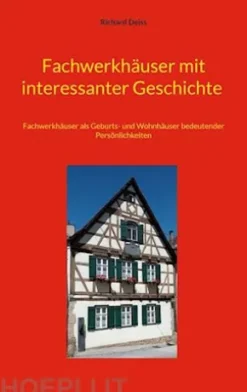 Fachwerkhäuser mit interessanter Geschichte