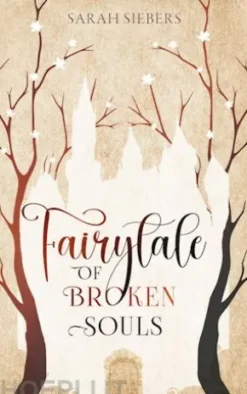 Fairytale of broken Souls