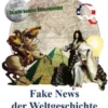 Fake News der Weltgeschichte