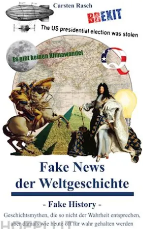 Fake News der Weltgeschichte