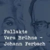 Fallakte Vera Brühne - Johann Ferbach