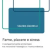 Fame, piacere e stress