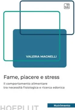 Fame, piacere e stress