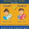 1 - Family | Famille - English French Books for Kids (Anglais Français Livres pour Enfants)