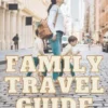 Family Travel Guide
