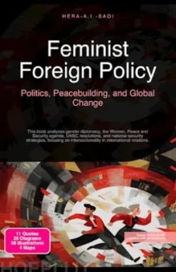 Feminist Foreign Policy: Politics, Peacebuilding, and Global Change