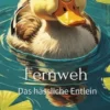 Fernweh - Das hässliche Entlein