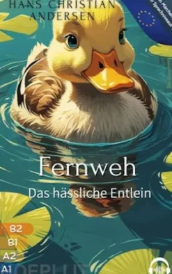 Fernweh - Das hässliche Entlein