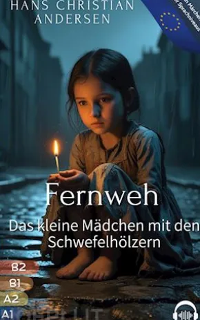 Fernweh - Das kleine Mädchen mit den Schwefelhölzern