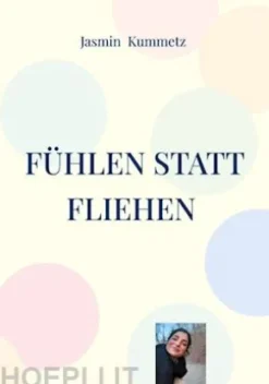 Fühlen statt fliehen