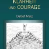 Führen mit Charakter, Klarheit und Courage