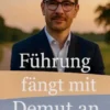 Führung fängt mit Demut an