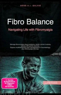 Fibro Balance: Navigating Life with Fibromyalgia