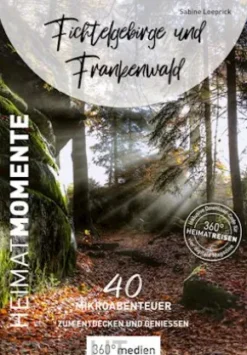 Fichtelgebirge und Frankenwald - HeimatMomente