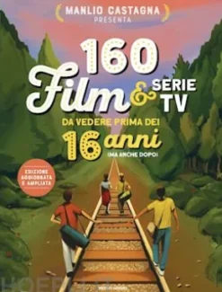 160 film e serie tv da vedere prima dei 16 anni (ma anche dopo)