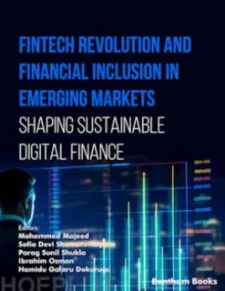 Fintech Revolution and Financial Inclusion in Emerging Markets: Shaping Sustainable Digital Finance