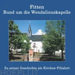 Fitten - Rund um die Wendalinuskapelle