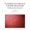 Flessibilità fiscale e zone franche