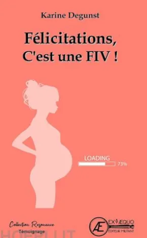 Félicitations, c'est une FIV !